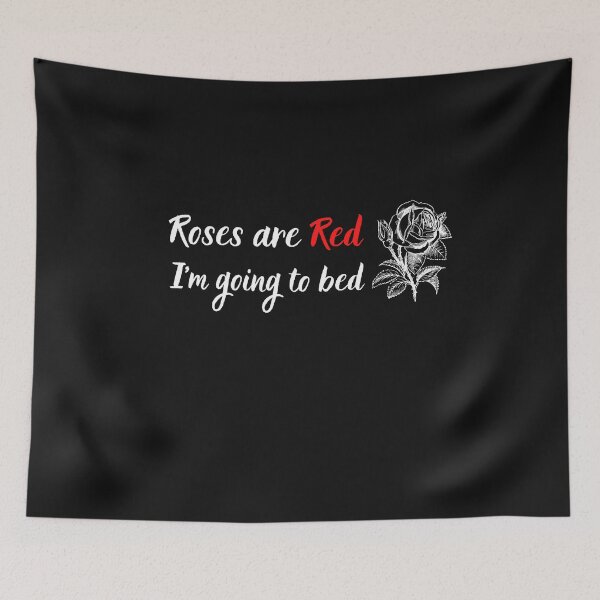 Item preview, Roses are red im going to bed  designed and sold by ProjectOfColor.