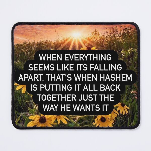 Item preview, When everything seems like its falling apart that's when Hashem is putting it all back together just the way he wants it designed and sold by Stories To Inspire - Motivational Jewish Quotes.