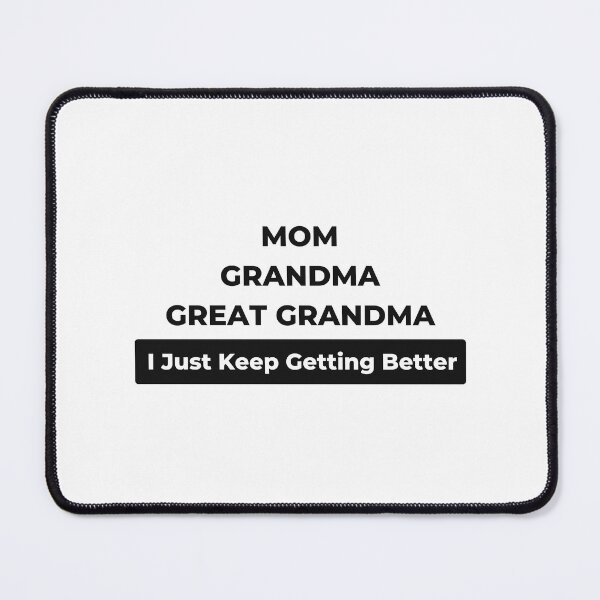 Item preview, Mom Grandma Great Grandma I Just Keep Getting Better Classic T-Shirt: Great Grandma Pregnancy, Announcement Shirt,  Grammie Shirt, Gift For Grammie,  Christmas Gift For Great-Grammie designed and sold by StoreSB.