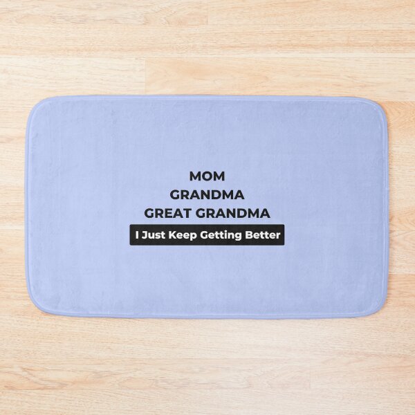Item preview, Mom Grandma Great Grandma I Just Keep Getting Better Classic T-Shirt: Great Grandma Pregnancy, Announcement Shirt,  Grammie Shirt, Gift For Grammie,  Christmas Gift For Great-Grammie designed and sold by StoreSB.