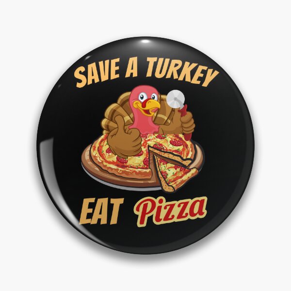 Item preview, Save A Turkey Eat Pizza - Vegetarian Thanksgiving Design designed and sold by MWProject.