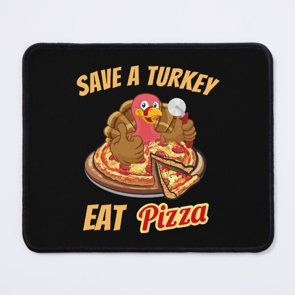 Item preview, Save A Turkey Eat Pizza - Vegetarian Thanksgiving Design designed and sold by MWProject.