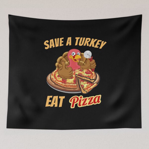 Item preview, Save A Turkey Eat Pizza - Vegetarian Thanksgiving Design designed and sold by MWProject.