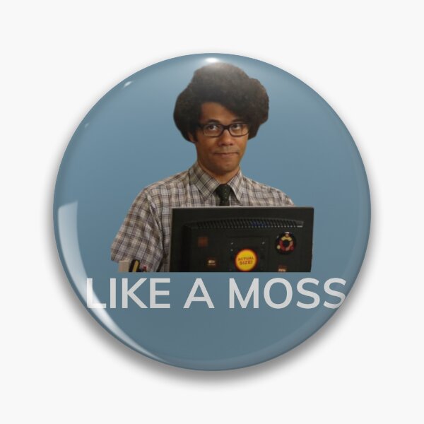 Item preview, Like a Moss - The IT Crowd designed and sold by StrideOrDie.
