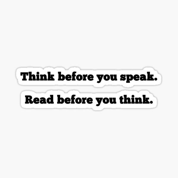 Item preview, best quote,Think before you speak. Read before you think. designed and sold by soufiane-pro.