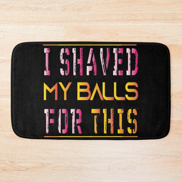 Item preview, i shaved my balls for this t-shirt designed and sold by lookystyle.