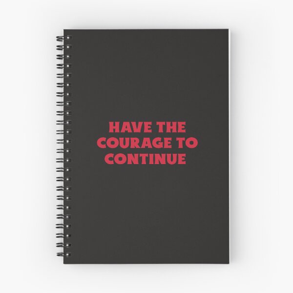 Item preview, Have The Courage To Continue designed and sold by Salimah Haji.