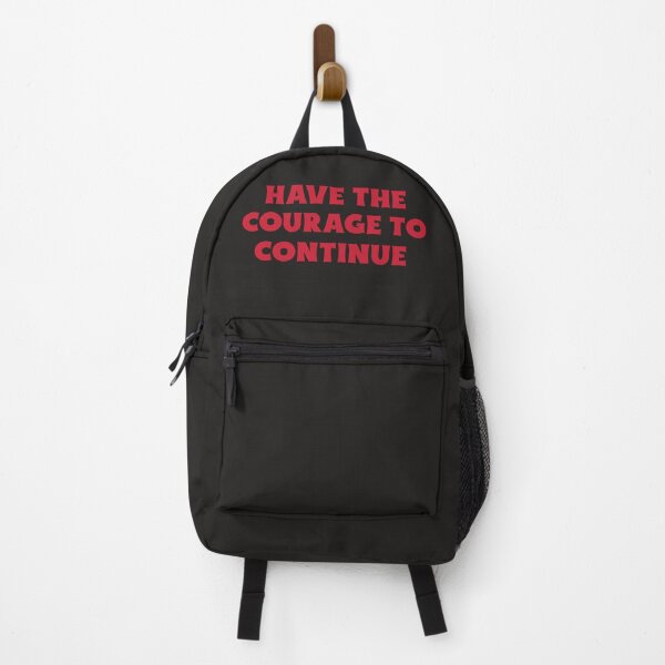 Item preview, Have The Courage To Continue designed and sold by Salimah Haji.