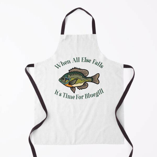 Item preview, When All Else Fails It's Time For Bluegill Funny Fishing Quote designed and sold by SlapTees.