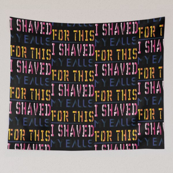 Item preview, i shaved my balls for this  t-shirt designed and sold by lookystyle.