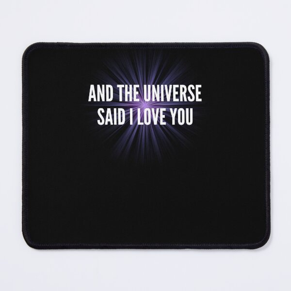 Item preview,  And the universe said i love you designed and sold by Ahmed  Feki.
