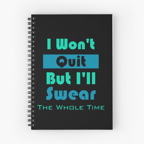 Item preview, i won't quit but i'll swear the whole time designed and sold by Jadir.