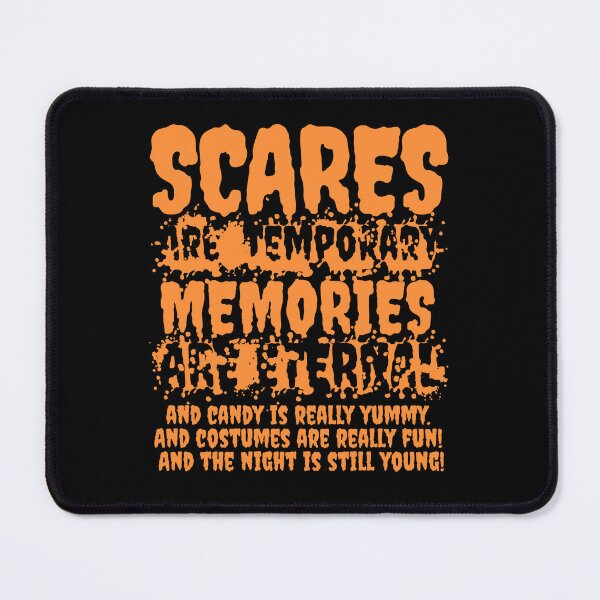 Item preview, SCARES are Temporary. MEMORIES are ETERNAL designed and sold by potluck.
