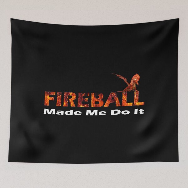 Item preview, Fireball Made Me Do It designed and sold by nonstopnightlif.