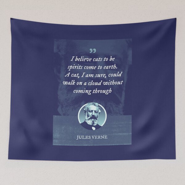 Item preview, Jules Verne - I believe cats to be spirits come to earth. A cat, I am sure, could walk on a cloud without coming through designed and sold by Syahrasi.