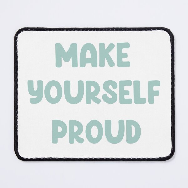 Item preview, Make yourself proud designed and sold by Moonance.
