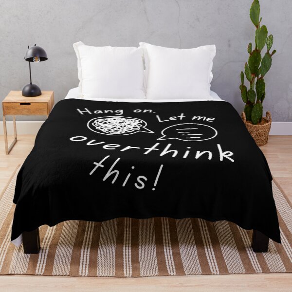 Item preview, Hang on. Let me overthink this designed and sold by LaziniArts.