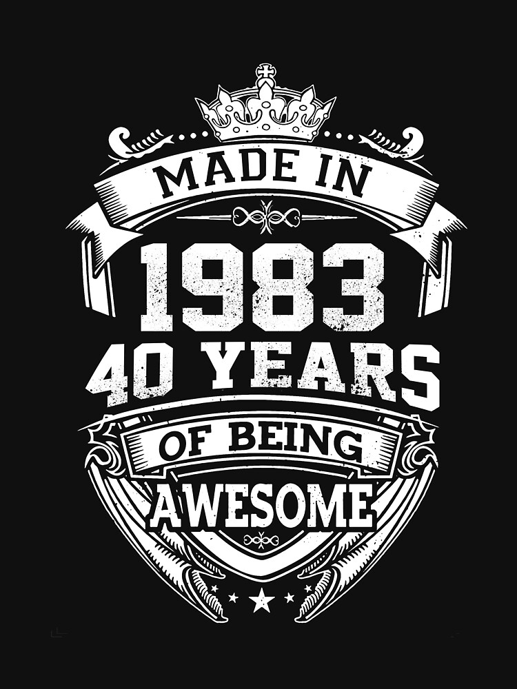 Discover Made In 1983 40 Years Of Being Awesome | Essential T-Shirt 