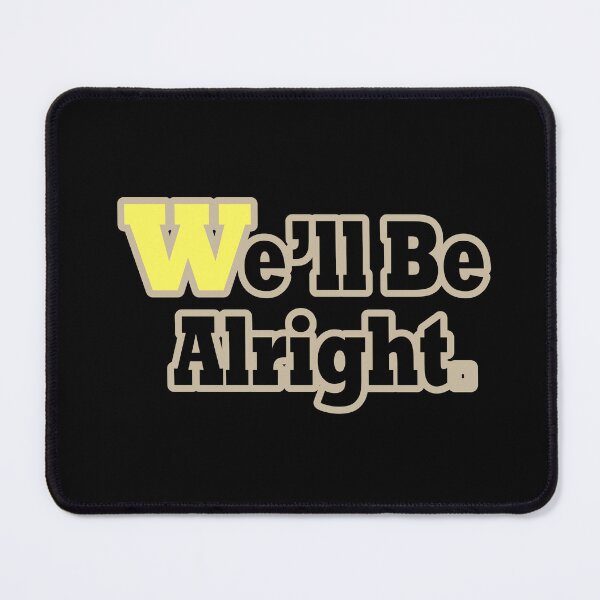 Item preview, We'll Be Alright - Motivation designed and sold by ArtCreativeSACB.
