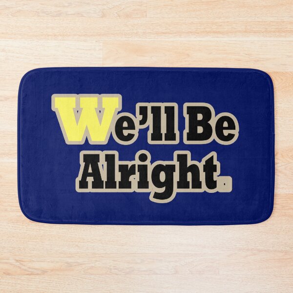 Item preview, We'll Be Alright - Motivation designed and sold by ArtCreativeSACB.