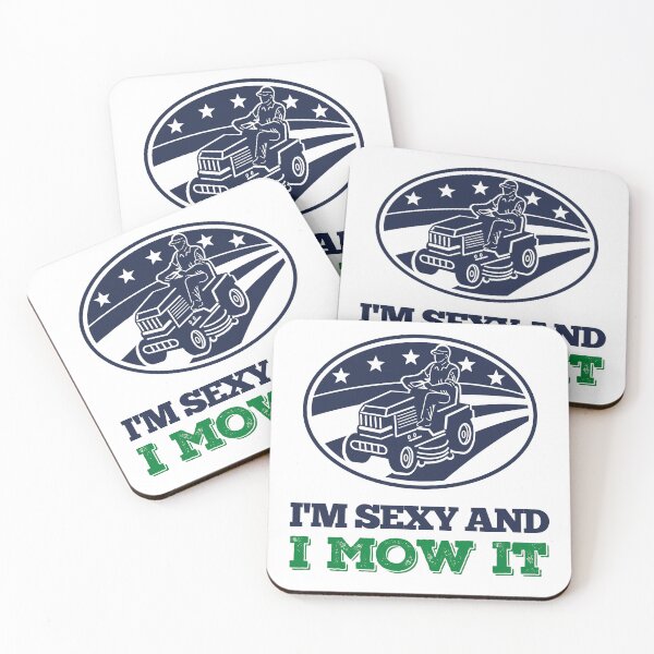 Item preview, I'm Sexy And I Mow It Garden designed and sold by peacefulcreator.