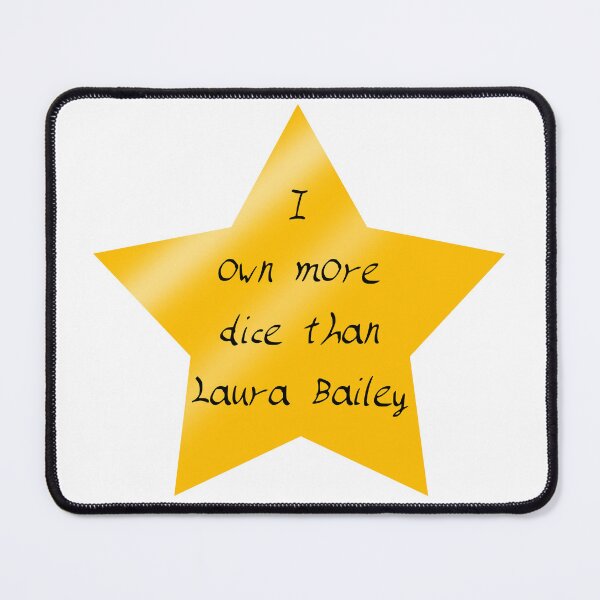 Item preview, I own more dice than Laura Bailey designed and sold by mystmoon92.