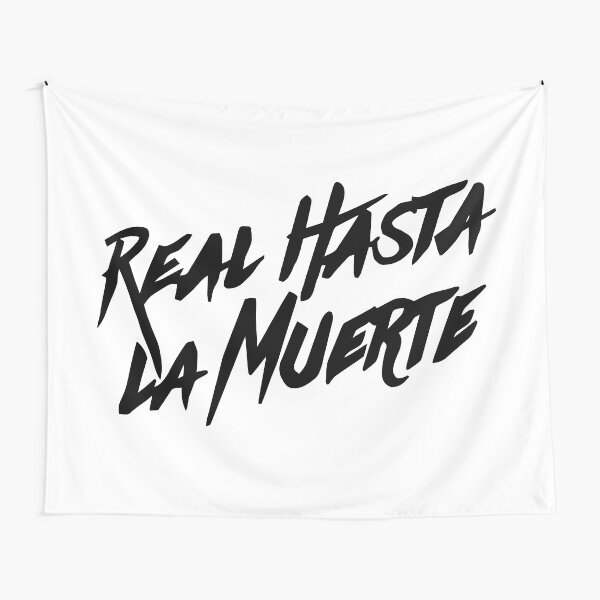 Real Hasta La Muerte Merch Real Hasta La Muerte Tapestry for Sale by  RayessAya