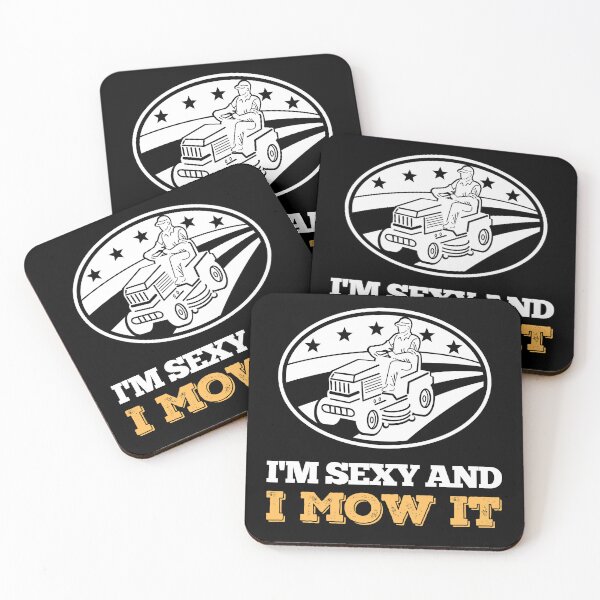 Item preview, I'm Sexy And I Mow It Garden designed and sold by peacefulcreator.