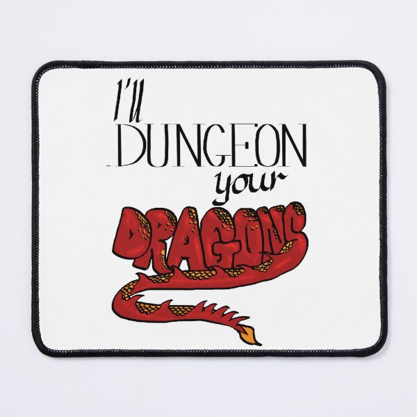 Item preview, I'll Dungeon Your Dragons designed and sold by mystmoon92.