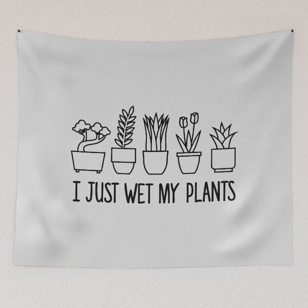 Item preview, I Just Wet My Plants Funny Plant Lover designed and sold by goodspy.