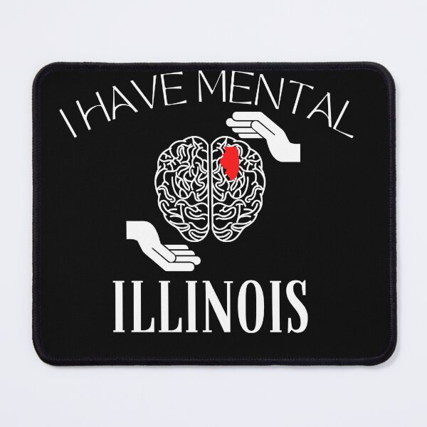 Item preview, i have mental illinois designed and sold by myhoume2.
