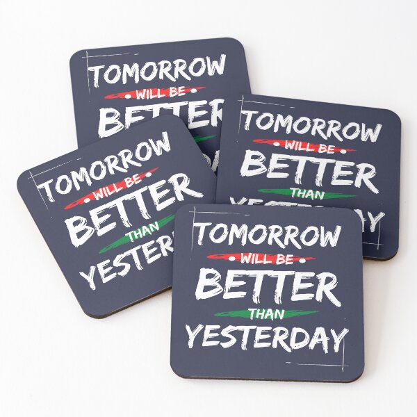 Item preview, Tomorrow Will Be Better Than Yesterday designed and sold by tnwbank.