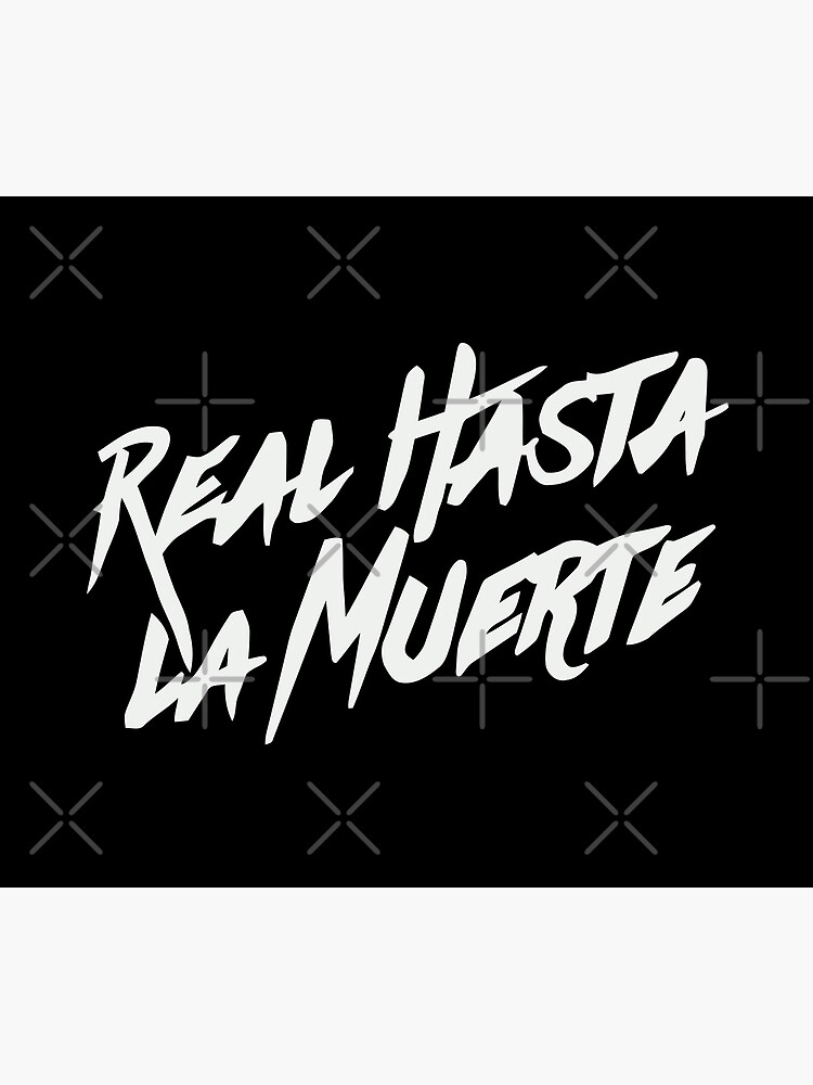 Real Hasta La Muerte Merch Real Hasta La Muerte Tapestry for Sale by  RayessAya