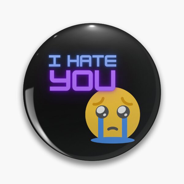 Item preview, I hate you designed and sold by KushanXs.