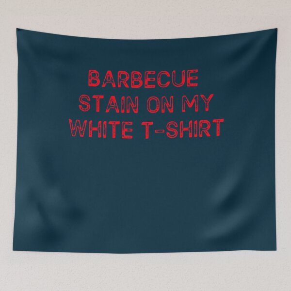 Item preview, Barbecue Stain on my white tshirt  Funny BBQ tee  Country song lyrics  Tim McGraw  ShortSleeve Unisex   designed and sold by HankAndScoo.