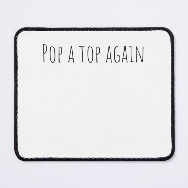 Item preview, Pop A Top Again designed and sold by HankAndScoo.