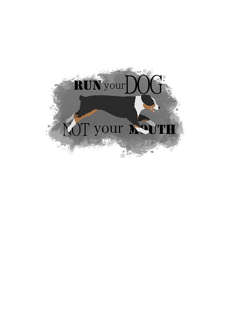Run Your Dog Not Your Mouth Australian Shepherd black tricolour by maretjohnson
