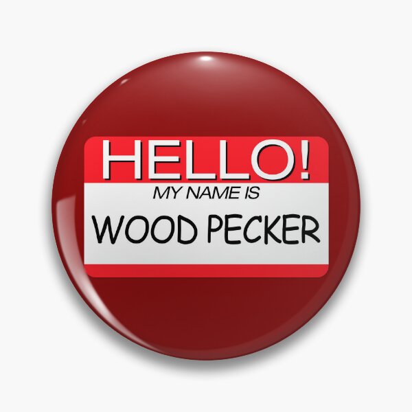 Artikelvorschau, NAMENSSCHILD "HALLO! MEIN NAME IST WOOD PECKER". entworfen und verkauft von WOOFANG.