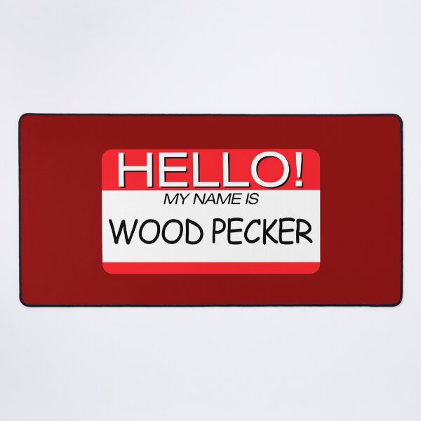 Item preview, "HELLO! MY NAME IS WOOD PECKER" NAME TAG designed and sold by WOOFANG.