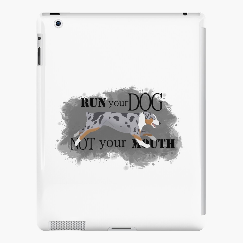 Run Your Dog Not Your Mouth Australian Shepherd blue merle iPad Case & Skin