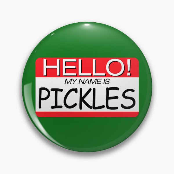 Artikelvorschau, "HALLO! MEIN NAME IST PICKLES" NAMENSSCHILD entworfen und verkauft von WOOFANG.