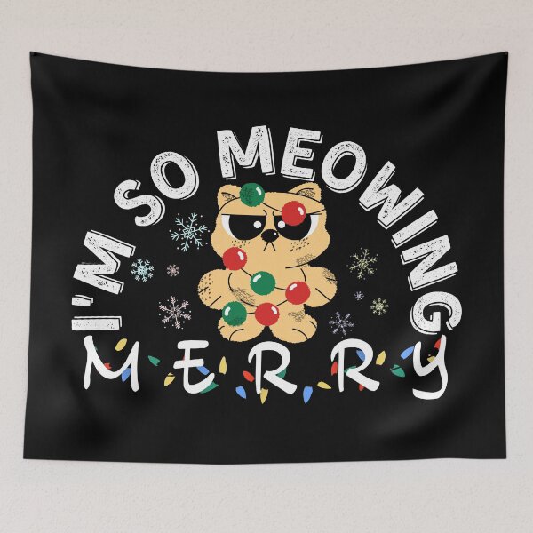 Item preview, I'm So Meowing Merry. Cute Funny Christmas Cat Meme for Christmas Holidays designed and sold by FunnyCatsFam.