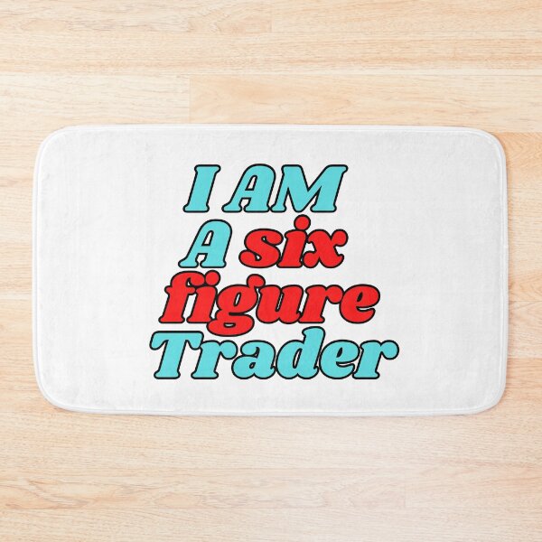 Item preview, I AM A six figure Trader designed and sold by variant designer.