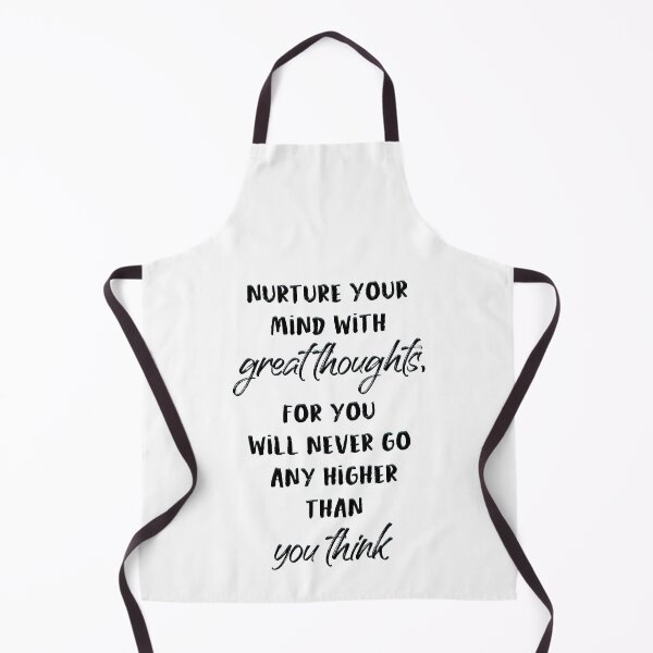 Item preview, Nurture your mind with great thoughts, for you will never go any higher than you think designed and sold by lunacarter.