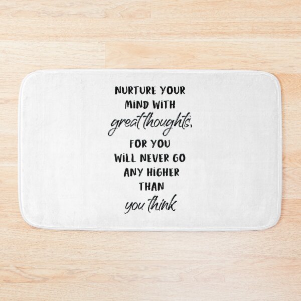 Item preview, Nurture your mind with great thoughts, for you will never go any higher than you think designed and sold by lunacarter.