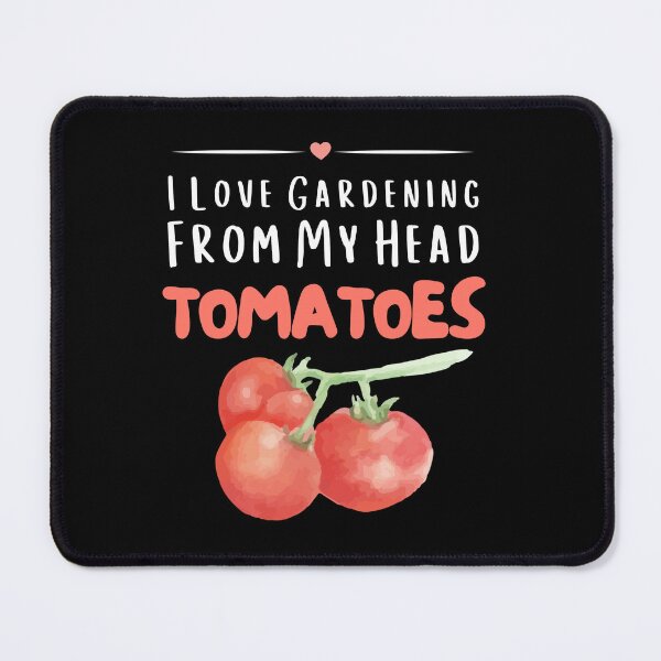 Item preview, I Love Gardening From My Head TOMATOES Classic designed and sold by peacefulcreator.