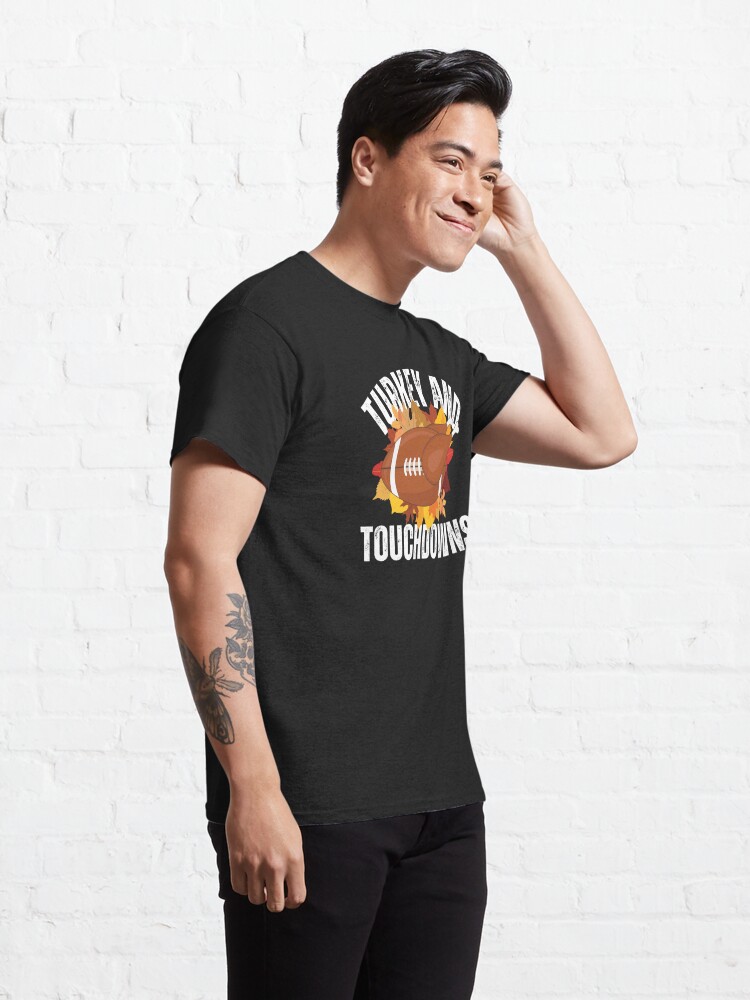 Discover Touchdowns and Turkey football lover thanksgiving Classic T-Shirt