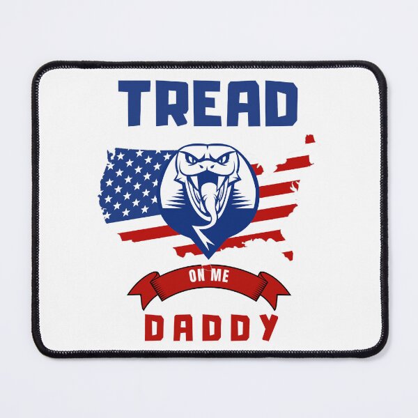 Item preview, Tread on me daddy    designed and sold by DesIndiedesigns.