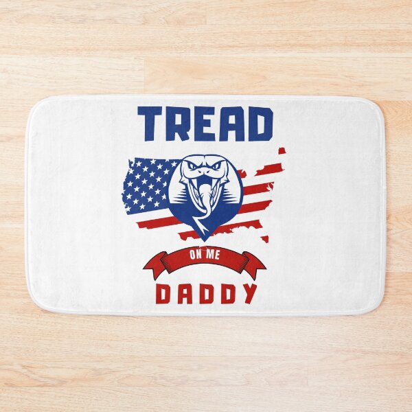 Item preview, Tread on me daddy    designed and sold by DesIndiedesigns.
