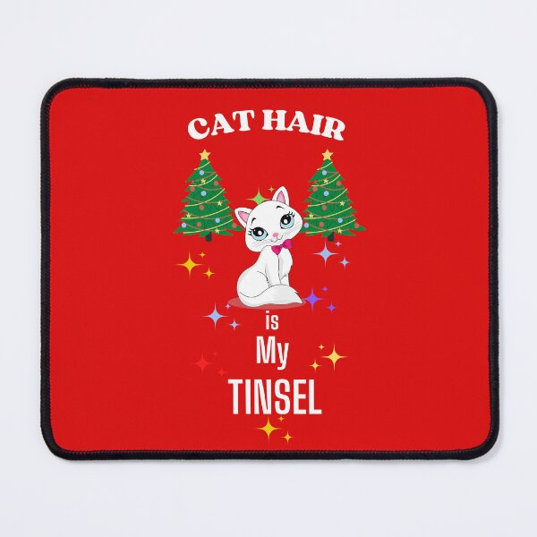 Item preview, Cat Hair Is My Tinsel Red Version designed and sold by McThingummy.